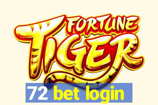 72 bet login